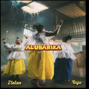 Zlatan – Alubarika ft. Buju