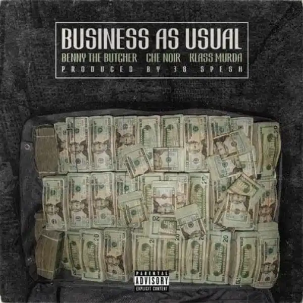 Benny The Butcher, Che Noir & Klass Murda – Business As Usual (Instrumental)