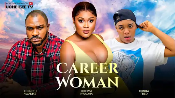 Career Woman (2024 Nollywood Movie)