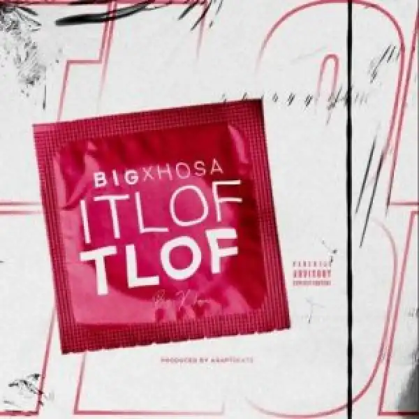 Big Xhosa – ITlof Tlof