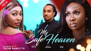 My Safe Heaven (2024 Nollywood Movie)