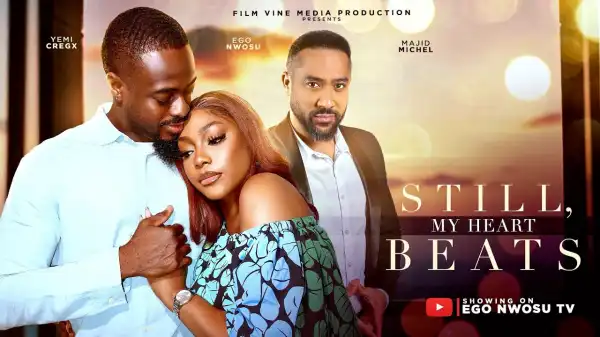 Still My Heart Beats (2026 Nollywood Movie)