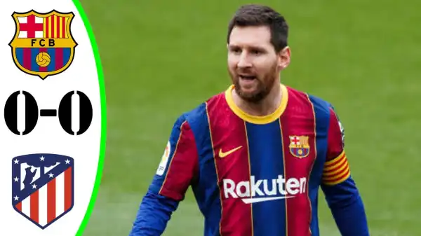 Barcelona vs Atletico Madrid 0 - 0  (LaLiga Goals & Highlights 2021)