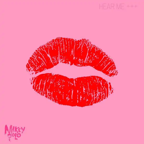 Mikey Polo – Hear Me +++