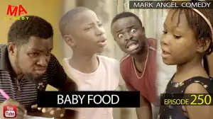 Mark Angel Comedy - BABY FOOD (Episode 250) [Comedy Video]