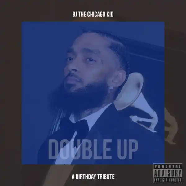 BJ The Chicago Kid - Double Up