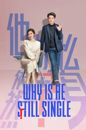 Why Is He Still Single S01 E05