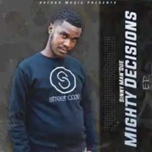 Sinny Man’Que – Mighty Decisions (EP)