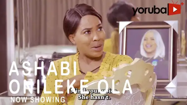 Ashabi Onileke Ola (2021 Yoruba Movie)