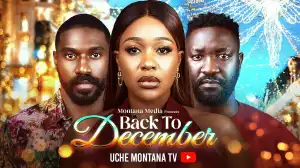 Back To December (2024 Nollywood Movie)