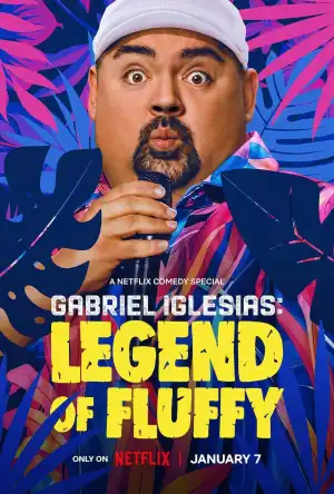 Gabriel Iglesias Legend of Fluffy (2025)