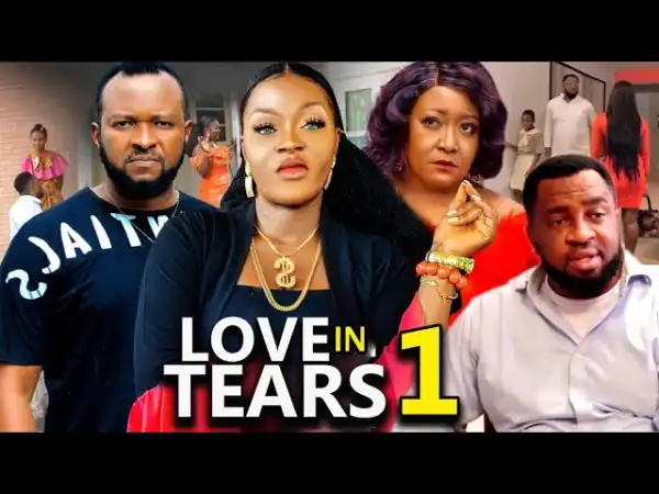 Love In Tears (2023 Nollywood Movie)