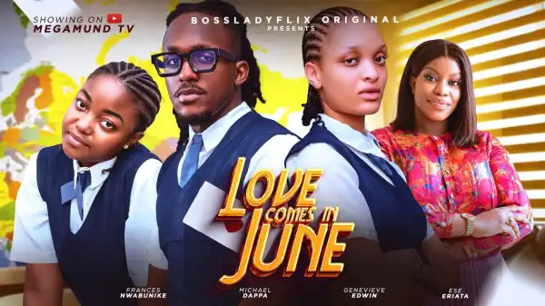 Love Comes In June (2024 Nollywood Movie)
