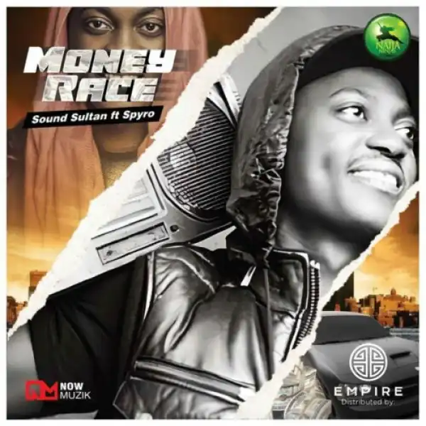 Sound Sultan ft. Spyro – Money Race