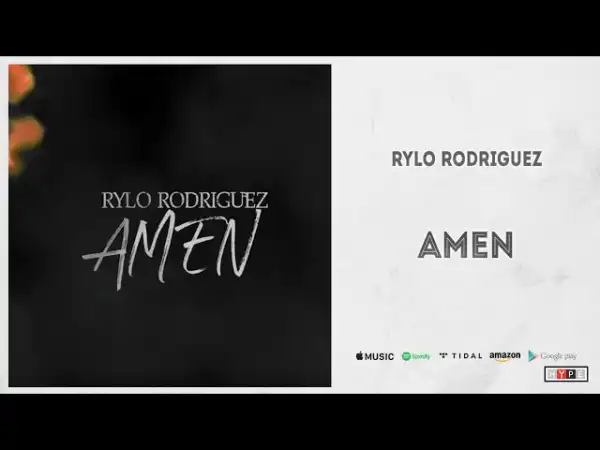 Rylo Rodriguez - Amen