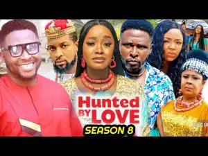 Hunted By Love Season 8