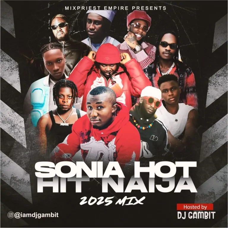 DJ Gambit – Sonia Hot Hits Naija Mix 2025