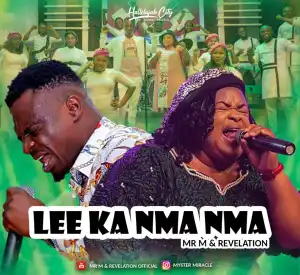 Mr M & Revelation – Lee Ka Nma Nma