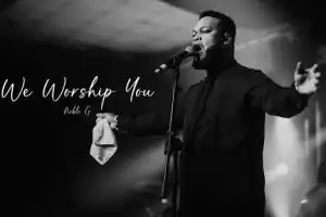Noble – WE WORSHIP YOU (ft. Ev. Titoluwa)