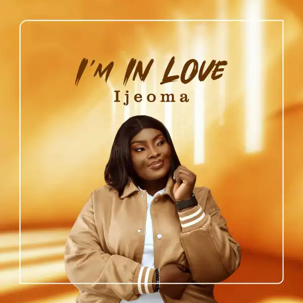 Ijeoma – I’m in Love
