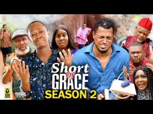 Short Of Grace Season 2