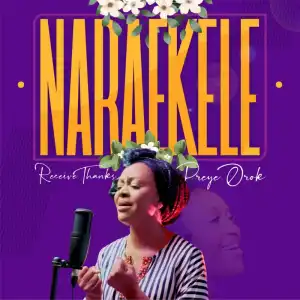 Preye Orok – Nara Ekele (Receive Thanks)
