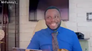 Mr Funny - Sabinus What Do You Want (Comedy Video)