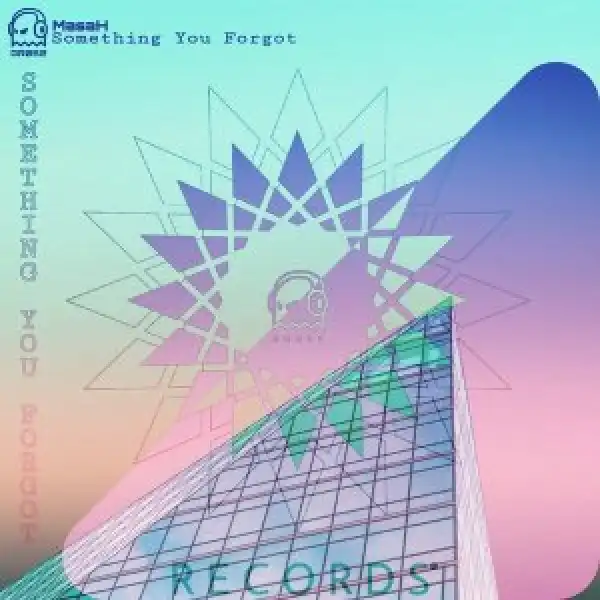 Masah – Something You Forgot (EP)