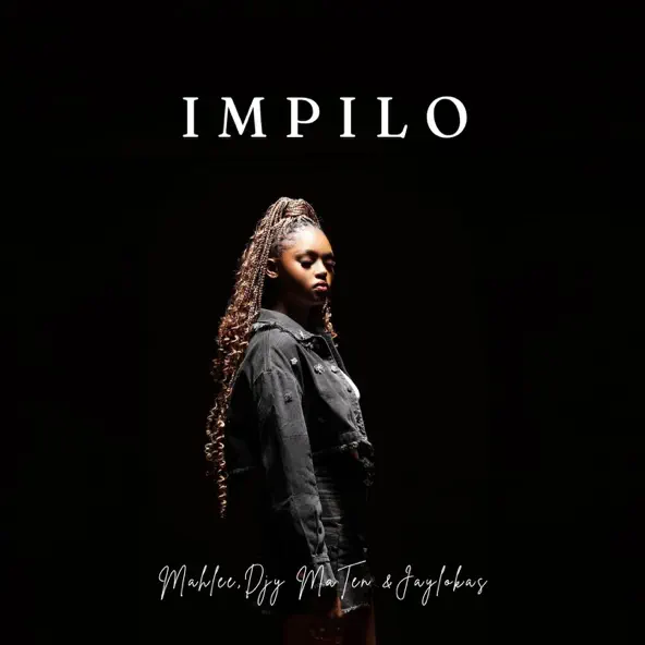 Mahlee – Impilo ft. Djy Ma