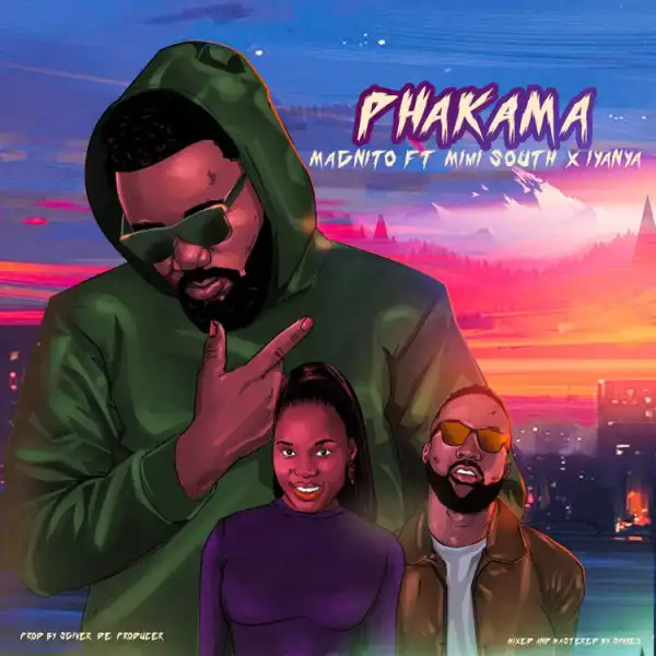 Magnito – Phakama ft. Iyanya, Mimi South