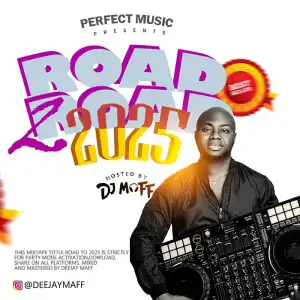 DJ Maff – Road To 2025 Party Mix