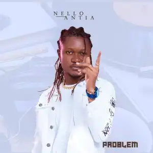 Nello Antia – Problem (EP)