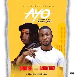 Orintise Ft. Barry Jhay – Ire (Ayo)