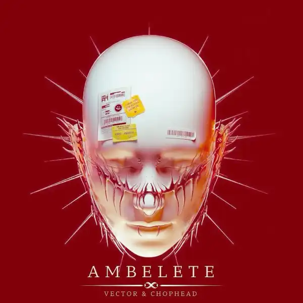 Chophead & Vector - Ambelete