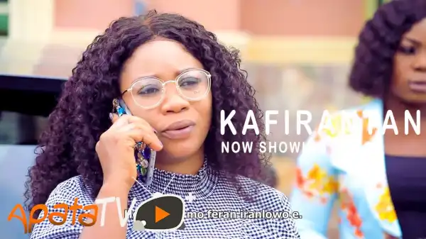 Kafirantan (2021 Yoruba Movie)