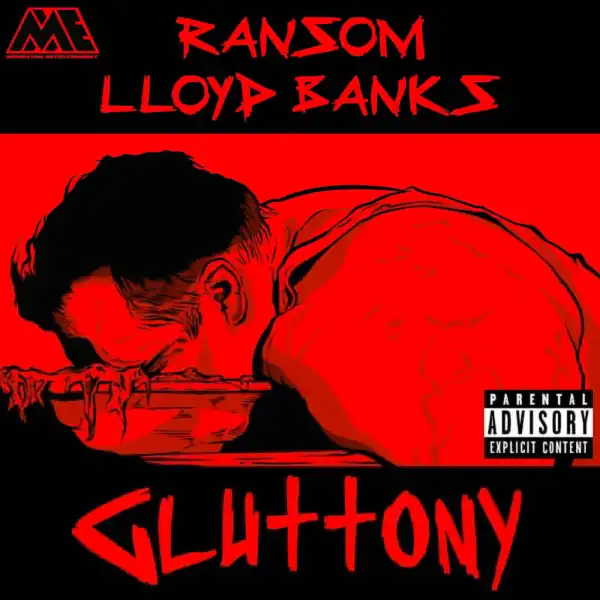 Ransom - Gluttony ft. Lloyd Banks