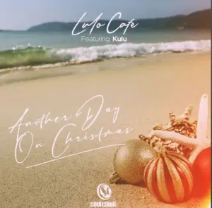 Lulo Café – Another Day On Christmas Ft Kulu