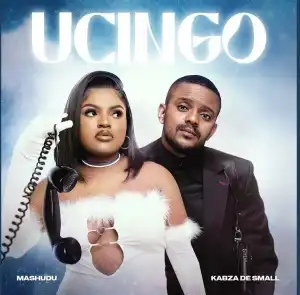 Mashudu Ft. Kabza De Small – Ucingo