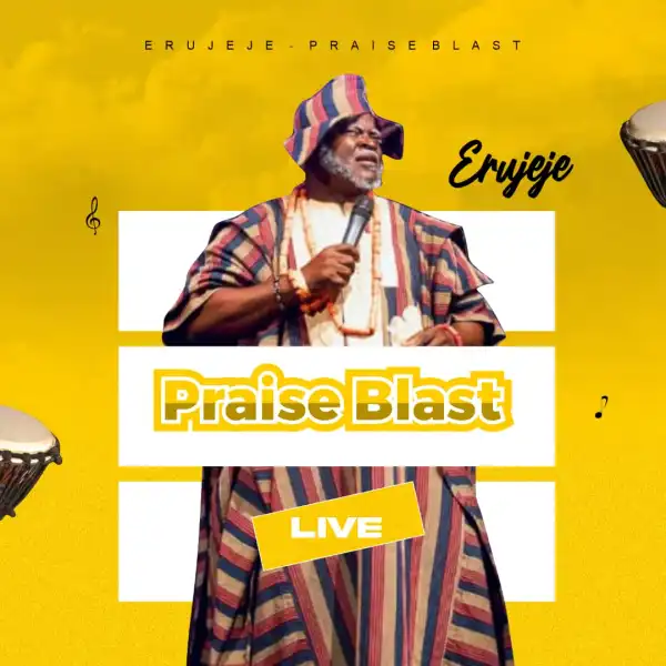 Baba Erujeje – Praise Blast