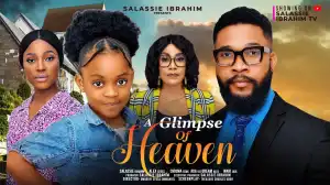 A Glimpse Of Heaven (2024 Nollywood Movie)