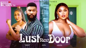 Lust Next Door (2024 Nollywood Movie)