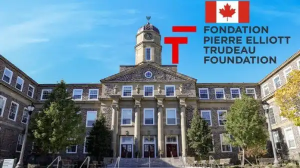 2026 Pierre Elliott Trudeau Scholarship in Canada | Fully Funded