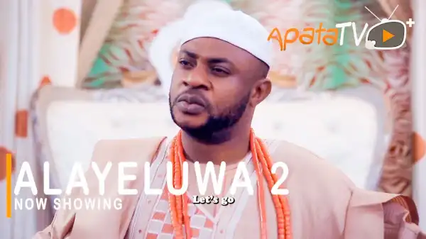 Alayeluwa Part 2 (2021 Yoruba Movie)