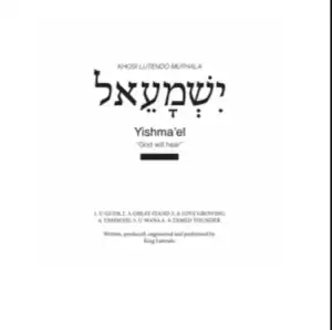 King Lutendo – Yishma’el (Album)