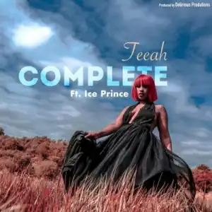 Teeah Ft. Ice Prince – Complete (Remix)