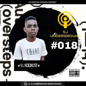BlackDust Woza – SJ Underground Gqom Podcast #18