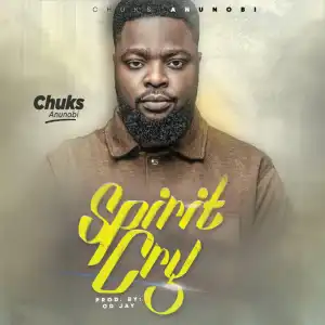 Chuks Anunobi – Spirit Cry