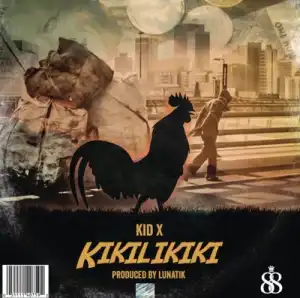 Kid X – Kikilikiki