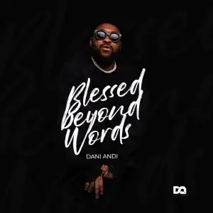 Dani Andi - Blessed Skit