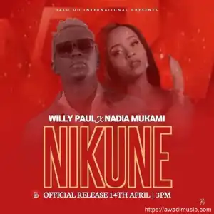Willy Paul – Nikune ft. Nadia Mukami